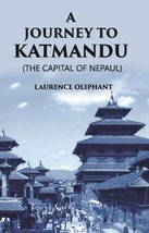A Journey To Katmandu (The Capital Of Nepaul) [Hardcover] - £22.82 GBP