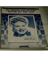 My Dreams Are Getting Better All The Time, Vic Mizzy, 1944   OLD SHEET M... - £4.72 GBP
