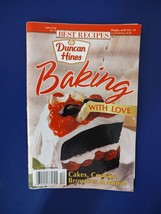 1999 Duncan Hines Baking With Love Cookbook, Best Recipes Cakes Cookies Brownies - £4.70 GBP