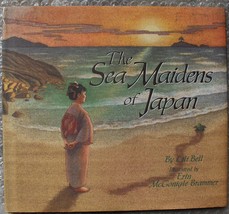 1996 The Sea Maidens Of Japan Lili Bell HC DJ Stated 1st Ed. Children&#39;s Book - £11.79 GBP