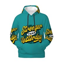 Stronger than Yesterday Mens Hoodie - $55.00