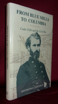 Lyftogt From Blue Mills To Columbia Cedar Falls: Civil War First Ed Signed Hc Dj - £21.08 GBP