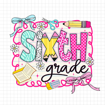 Sixth Grade Back to School PNG, First Day of School PNG, Preppy Teacher PNG - $2.50