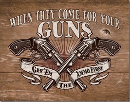 &quot;When They Come For Your Guns&quot; Tin Metal Sign Made In The USA - £18.16 GBP