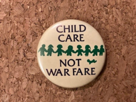 Vintage Child Care Not Welfare Political Pinback Pin 1.5&quot; - £5.07 GBP