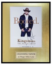 Channing Tatum Signed Framed 16x20 Poster Display AW Kingsman Golden Circle - £140.16 GBP