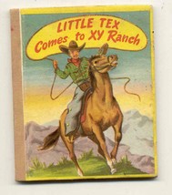 Little Tex Comes to XY Ranch 1949 Child book Ben Bolt - £15.97 GBP