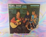 Burl Ives Sings Little White Duck And Other Children&#39;s Favorites (Record... - $5.69