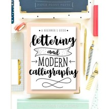 Lettering and Modern Calligraphy: A Beginner&#39;s Guide: Learn Hand Lettering and B - £9.76 GBP