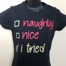 I Tried Naughty Nice List Womens Shirt Size Medium Christmas Black Gold ... - £7.76 GBP