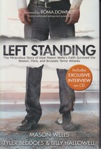 Left Standing(Deluxe Edition): The Miraculous Story How Mason Wells&#39;s Faith... - $15.67