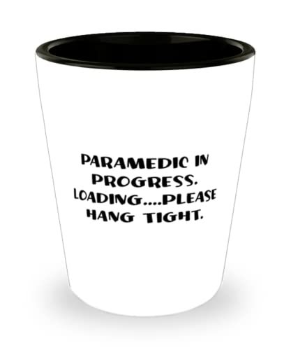 Best Paramedic, Paramedic in Progress. Loading.please hang tight, New Sh... - $9.75