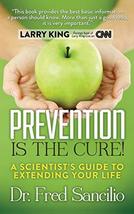 Prevention is the Cure!: A Scientist&#39;s Guide to Extending Your Life [Har... - $26.80