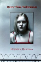 Razor Wire Wilderness by Stephanie Dickinson / 2021 Trade Paperback True Crime - £7.28 GBP