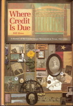 Where Credit Is Due A History of the Credit Union by Bill Sloan 0961323205 - $14.00