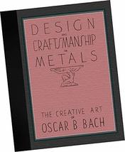 CATALOGUE BOOK: Design and Craftsmanship in Metals : The Creative Art of Oscar B - £35.63 GBP