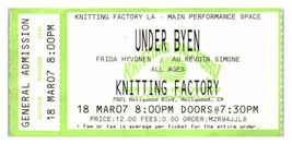 Under Byen Concert Ticket Stub March 18 2007 Los Angeles California - £31.88 GBP