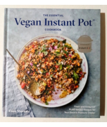 The Essential Vegan Instant Pot Cookbook: Fresh and Foolproof Plant - $6.68