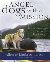 Angel Dogs with a Mission : Divine Messengers in Service to All Life by ... - $61.56 MXN