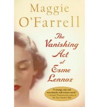 The Vanishing Act Of Esme Lennox[ The Vanishing Act Of Esme Lennox ] By O&#39;farrel - £5.00 GBP