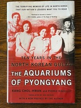 The Aquariums of Pyongyang: Ten Years in the North Korean Gulag  Kang Chol-hwan - £6.74 GBP