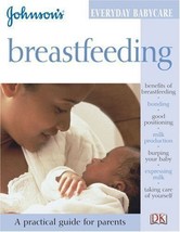 Johnsons Breastfeeding Everyday Babycare - DK Publishing (Paperback)NEW BOOK - £6.24 GBP
