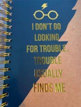Harry Potter I Don&#39;t Go Looking For Trouble Finds Notebook Journal Geek ... - £14.54 GBP