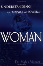 Understanding the Purpose and Power of Woman by Myles Munroe (1-Jan-1920) Paperb - £23.79 GBP