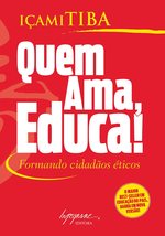 Quem Ama, Educa!: Formando Cidadaos Eticos (Em Portugues do Brasil) - $49.00