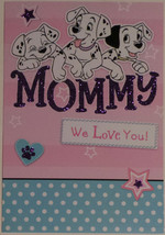Greeting Card Birthday 101 Dalmatians &quot;Mommy We Love You! - £3.13 GBP