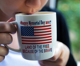 Happy Memorial Day Mug 2017, Land of the Free, Red White and Blue, Ameri... - $14.95