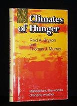 Climates of Hunger: Mankind and the World&#39;s Changing Weather [Hardcover] - £50.37 GBP