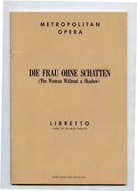 Die Frau Ohne Schatten Metropolitan Opera Libretto Woman Without Shadow ... - £14.24 GBP