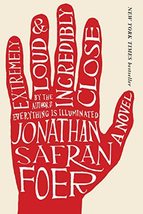 Extremely Loud And Incredibly Close: A Novel [Paperback] Foer, Jonathan Safran - £6.58 GBP