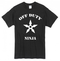 Off Duty Ninja T-Shirt ~ Gildan 100% cotton, pre-shrunk T-shirt!! - £15.17 GBP