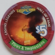 Tropicana Hotel Casino Legends Fires &amp; Implosions $5 Ltd 750 Edition Casino Chip - £15.62 GBP
