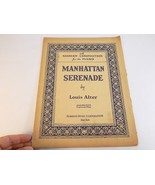 VINTAGE SHEET MUSIC 1928 MANHATTAN SERENADE by LOUIS ALTER for PIANO ROB... - £7.78 GBP