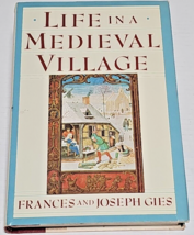 Life In a Medieval Village By Frances And Joseph Gies HCDJ 1990 - $6.99