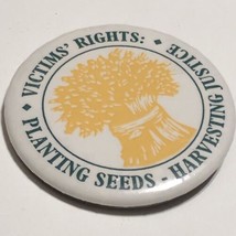 Victims Rights Harvesting Justice Political Civil Pinback Button Pin 2-1/4” - £3.87 GBP