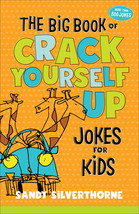 The Big Book of Crack Yourself Up Jokes for Kids by Sandy Silverthorne - Good - £7.29 GBP