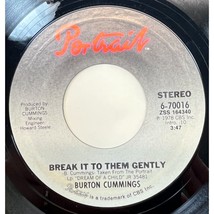 Burton Cummings Break it to Them Gently / Roll With the Punches 45 Rock 1978 - $10.47