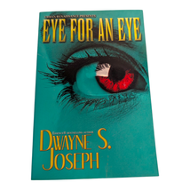 Eye For An Eye Dwayne Joseph Paperback Nove Urban Fiction Essence Bestse... - $3.95