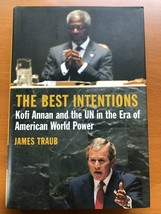 The Best Intentions By James Traub - First Edition - Hardcover - £39.46 GBP