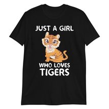 Just a Girl Who Loves Tigers T-Shirt Black - £15.79 GBP+