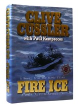 Clive Cussler, Paul Kemprecos Fire Ice: A Novel From The Numa Files 1st Edition - £69.68 GBP