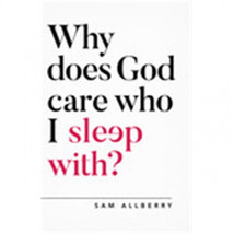 The Good Book Why Does God Care Who I Sleep with - Mar 2020 - $32.70