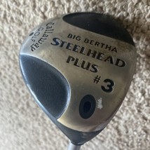 Callaway Big Bertha Steelhead Plus #3 Wood RH Firm Flex Graphite w/Calla... - $20.00