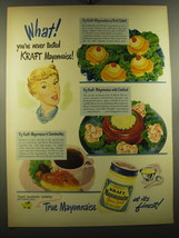 1950 Kraft Mayonnaise Ad - What! You&#39;ve never tasted Kraft Mayonnaise - £14.48 GBP