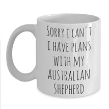 Australian Shepherd Mug Aussie Mom I Have Plans With My Australian Shepherd Cup - £15.02 GBP