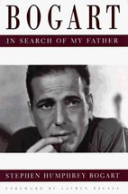 Bogart : In Search of My Father by Stephen Humphrey Bogart (1995, HCDJ) - £8.93 GBP